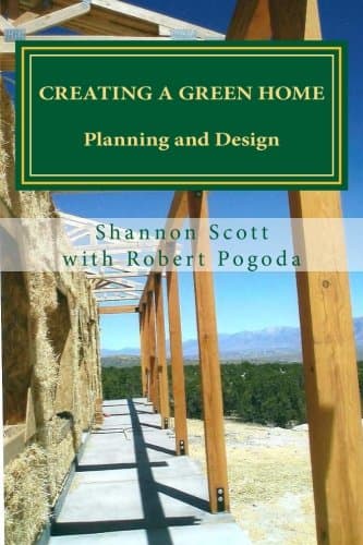 Creating a Green Home: Planning and Design: Volume 1