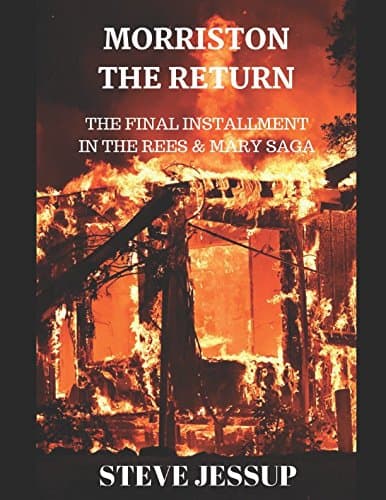 Morriston The Return: The final Installment in the Rees & Mary saga