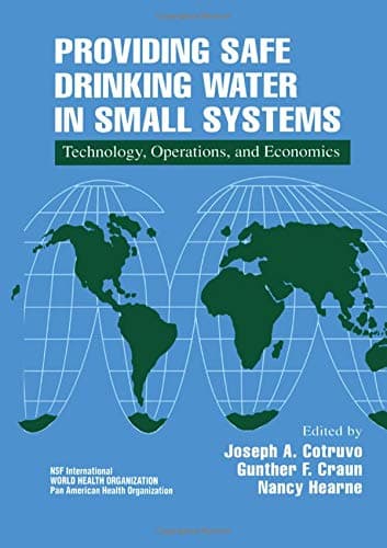 Providing Safe Drinking Water in Small Systems: Technology, Operations, and Economics