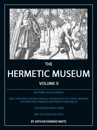 The Hermetic Museum: Volume II