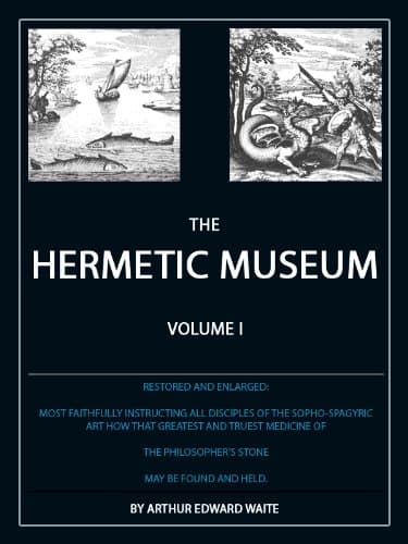The Hermetic Museum: Volume I