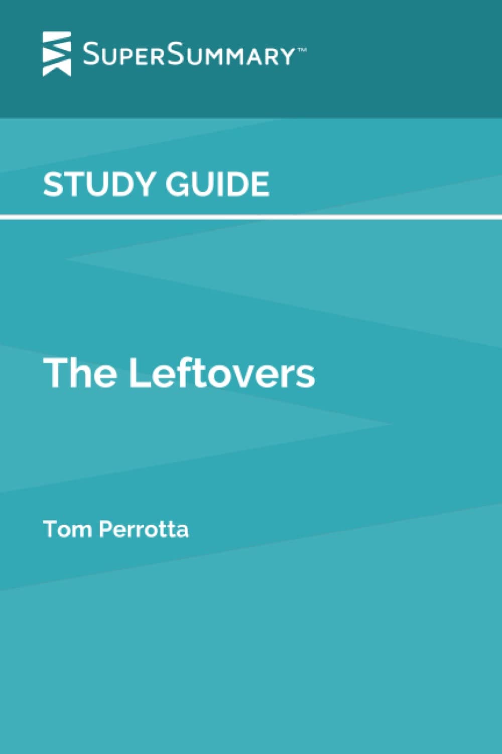 Study Guide: The Leftovers by Tom Perrotta (SuperSummary)