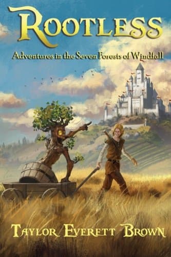 Rootless: Adventures in the Seven Forests of Windfall