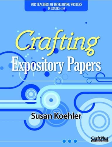 Crafting Expository Papers (Maupin House)