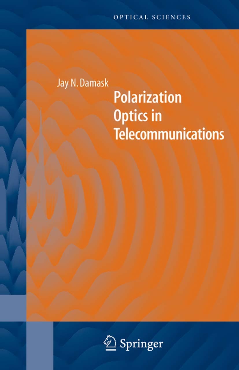 Polarization Optics in Telecommunications (Springer Series in Optical Sciences)