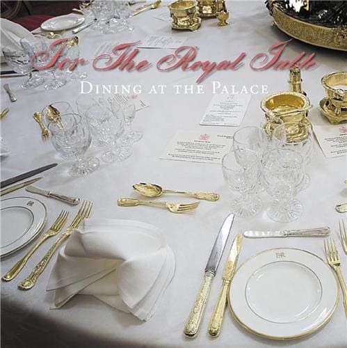 For the Royal Table: Dining at the Palace
