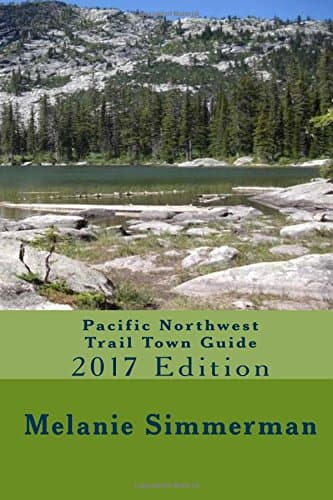 Pacific Northwest Trail Town Guide Paperback – January 1, 2017