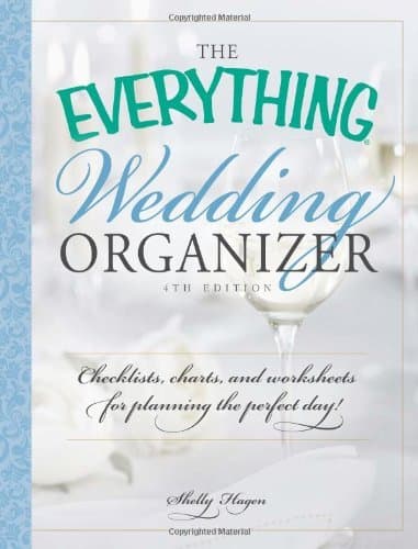 The Everything Wedding Organizer, 4th Edition: Checklists, charts, and worksheets for planning the p: Written by Shelly Hagen, 2014 Edition, (4) Publisher: Adams Media Corporation [Spiral-bound]