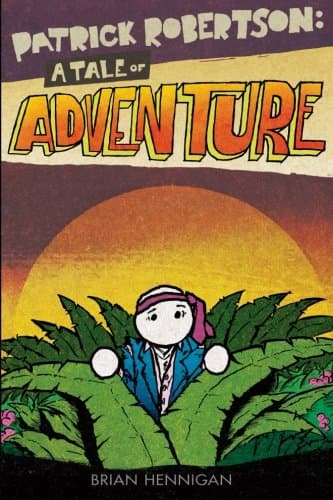 Patrick Robertson: A Tale Of Adventure