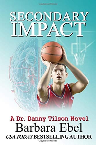 Secondary Impact (A Dr. Danny Tilson Novel Book 4)