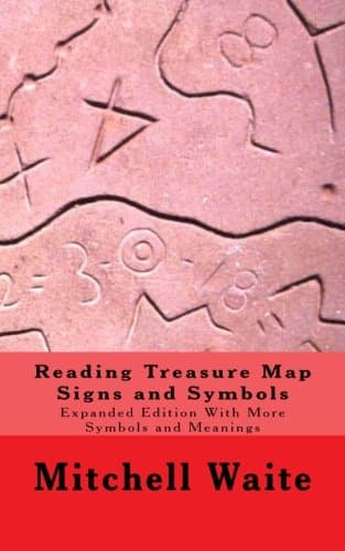 CREATESPACE Reading Treasure Map Signs and Symbols: Expanded Edition With More Symbols and Meanings