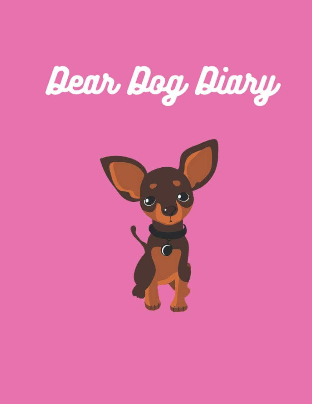Dear Dog Diary: 120 Page Lined Journal (Pink)