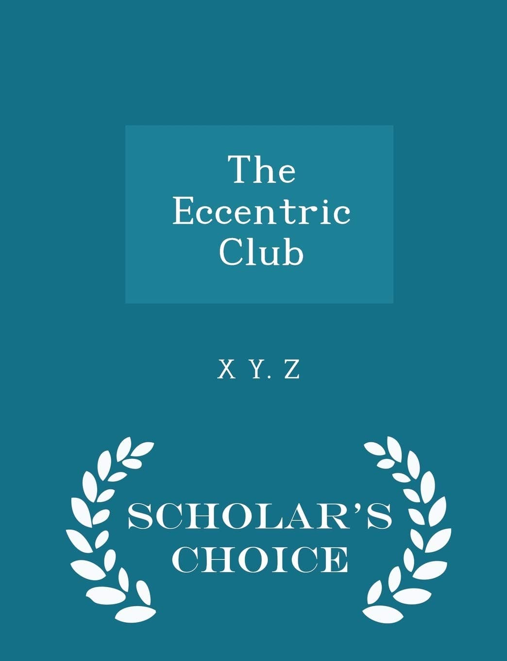 The Eccentric Club - Scholar's Choice Edition