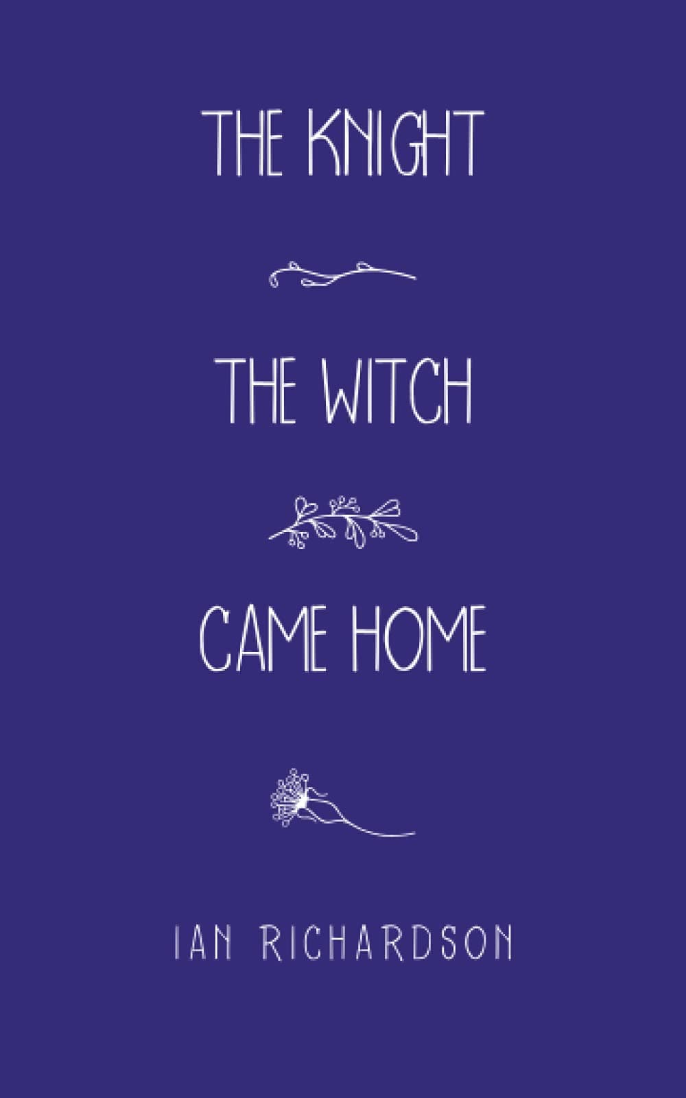 The Knight the Witch Came Home