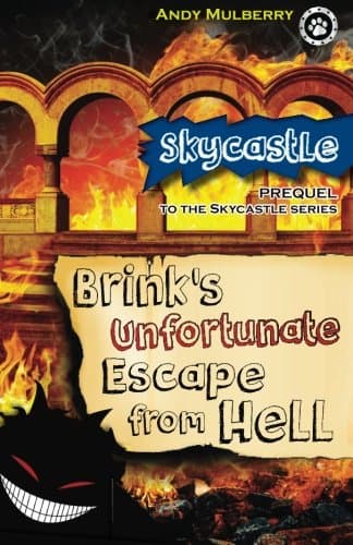 Brink's Unfortunate Escape from Hell: A Prequel to the Skycastle Series