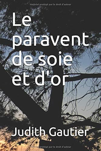 Le paravent de soie et d'or