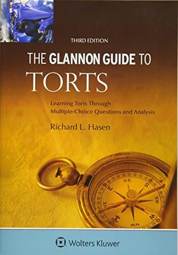 Glannon Guide to Torts: Learning Torts Through Multiple-Choice Questions and Analysis (Glannon Guides)