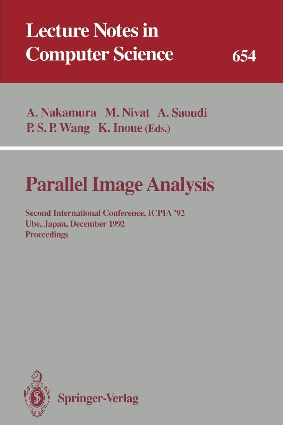 Parallel Image Analysis: Second International Conference, ICPIA '92, Ube, Japan, December 21-23, 1992. Proceedings