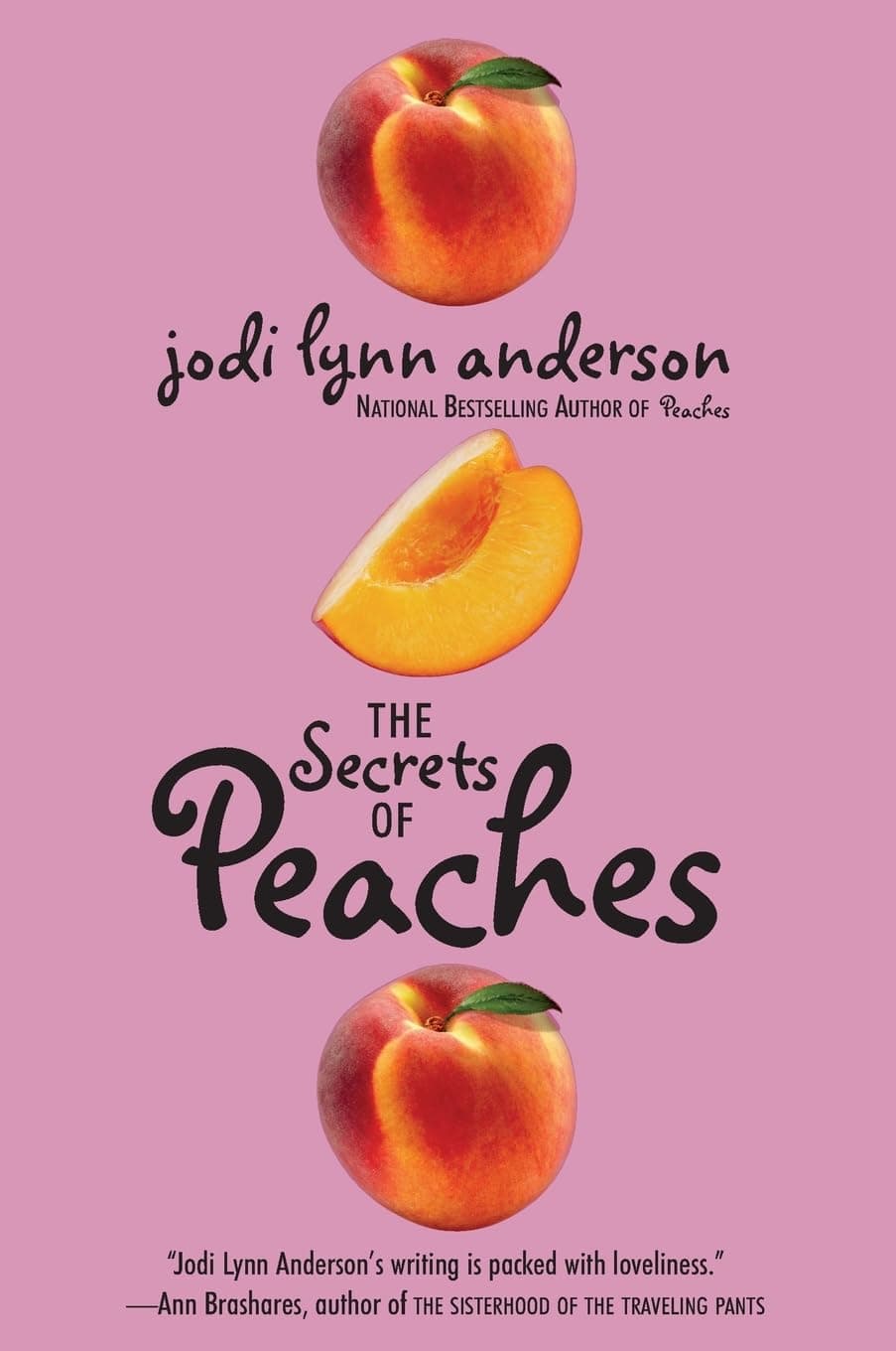 The Secrets of Peaches: A Bittersweet Story of Friendship, Summer Magic, and New Beginnings