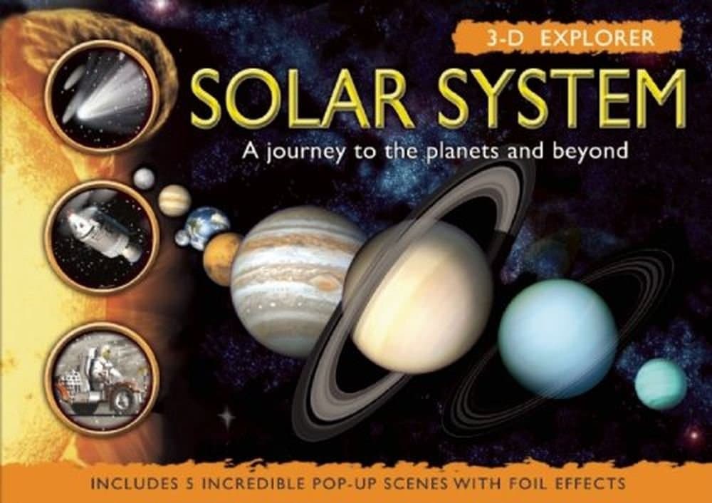 Solar System: A Journey to the Planets and Beyond (3-D Explorer) Hardcover – August 11, 2009