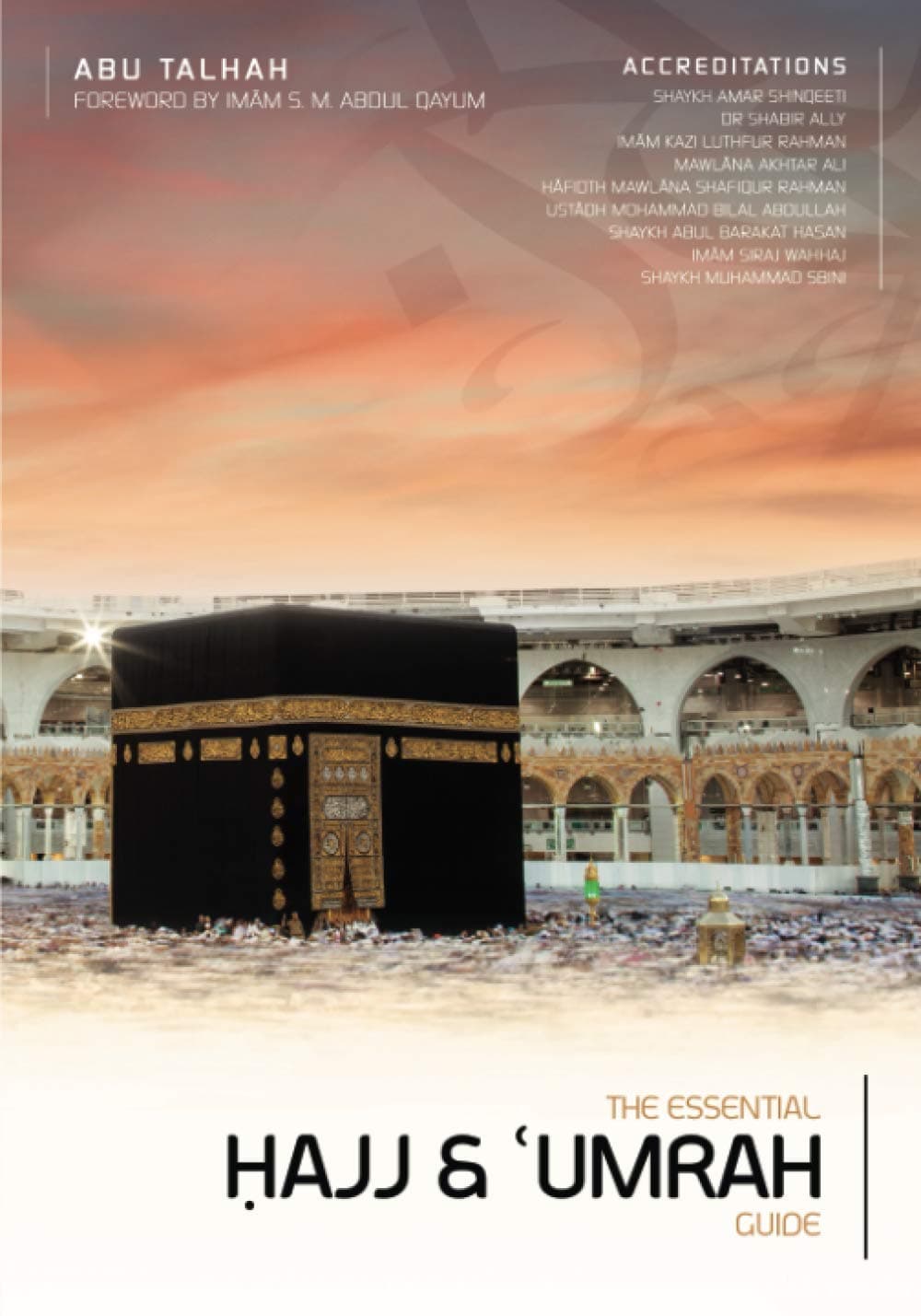The Essential Ḥajj & ʿUmrah Guide