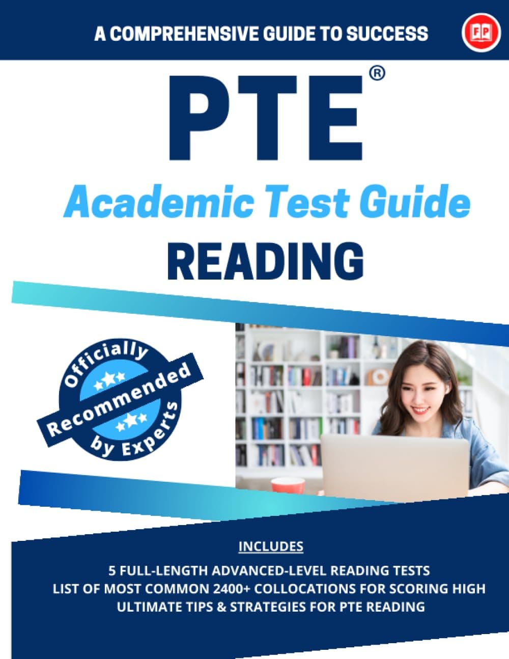 PTE Academic Reading: A comprehensive Guide to Success: Best Reading book for PTE Academic
