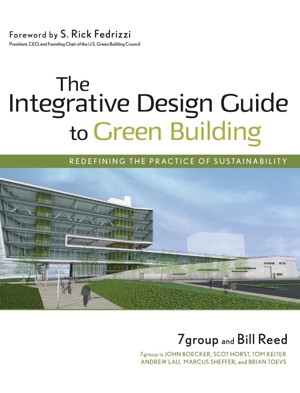 WILEY The Integrative Design Guide to Green Building: Redefining the Practice of Sustainability