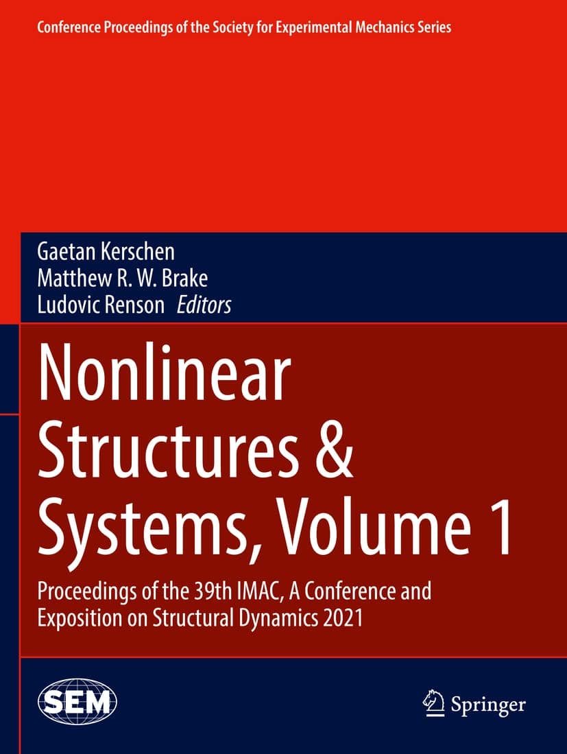 Nonlinear Structures & Systems, Volume 1: Proceedings of the 39th IMAC, A Conference and Exposition on Structural Dynamics 2021 (Conference ... Society for Experimental Mechanics Series)