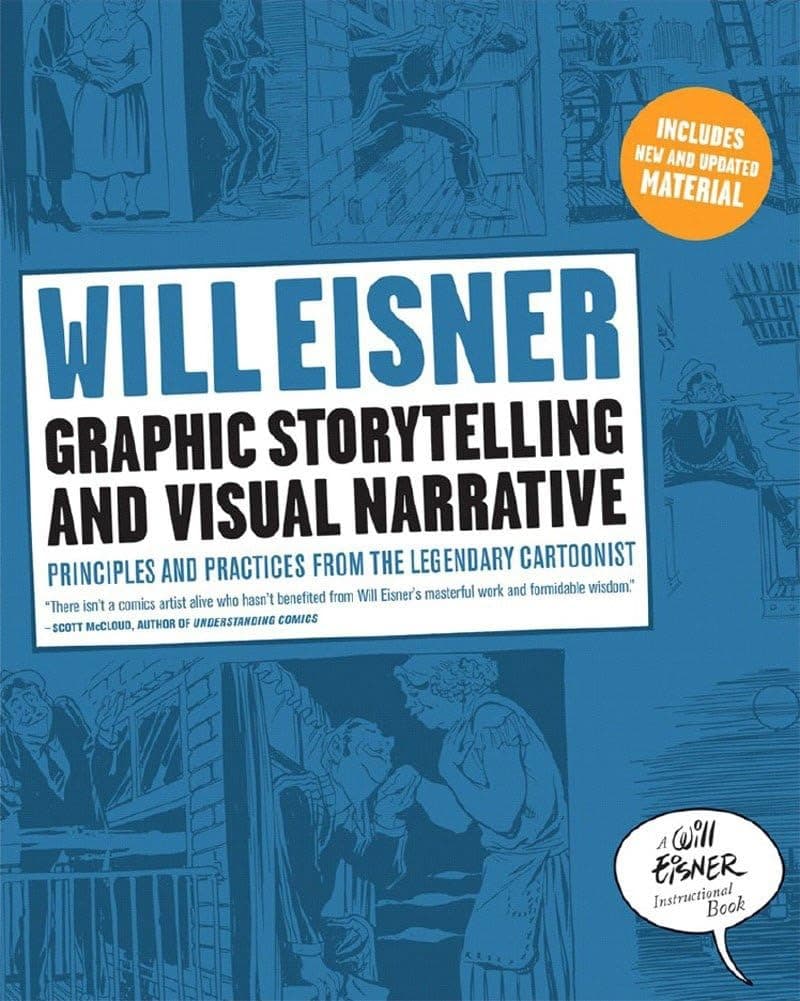 Graphic Storytelling and Visual Narrative (Will Eisner Instructional Books) Paperback – Illustrated, August 17, 2008