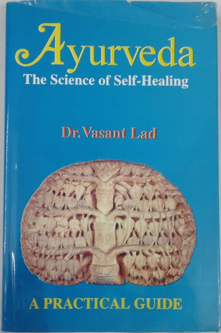 Ayurveda: The Science of Self Healing: A Practical Guide