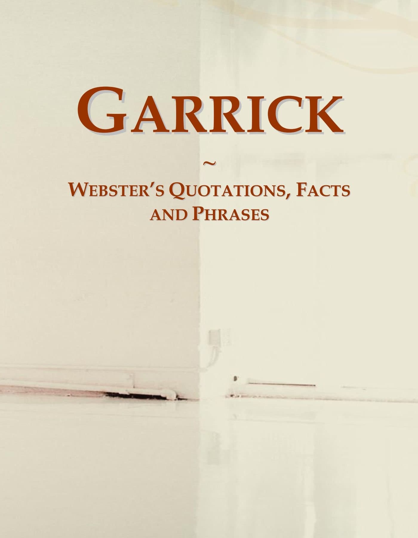 Garrick: Webster's Quotations, Facts and Phrases