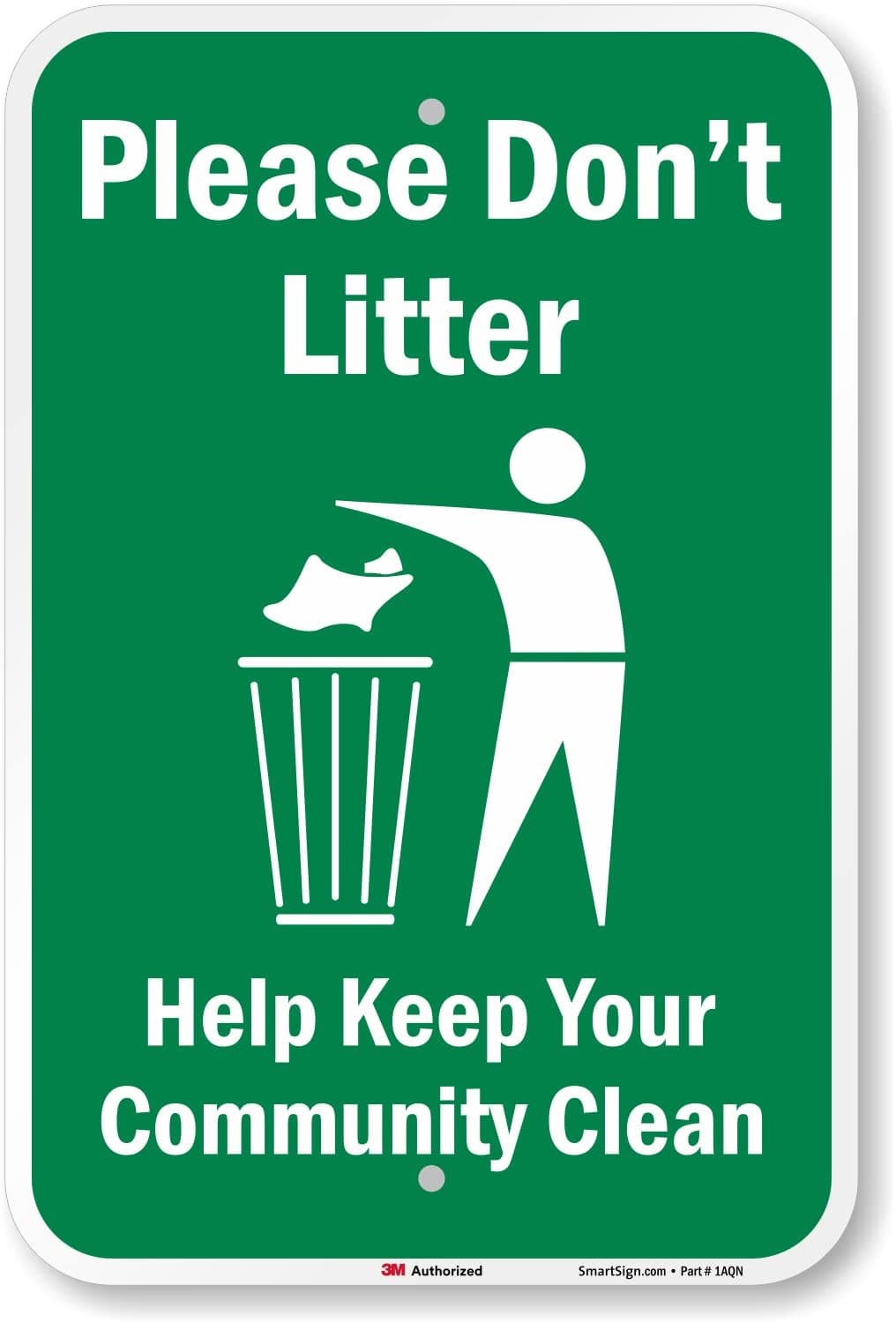 SmartSign18 x 12 inch “Please Don't Litter - Help Keep Your Community Clean” Metal Sign, 63 mil Aluminum, 3M Laminated Engineer Grade Reflective Material, Green and White