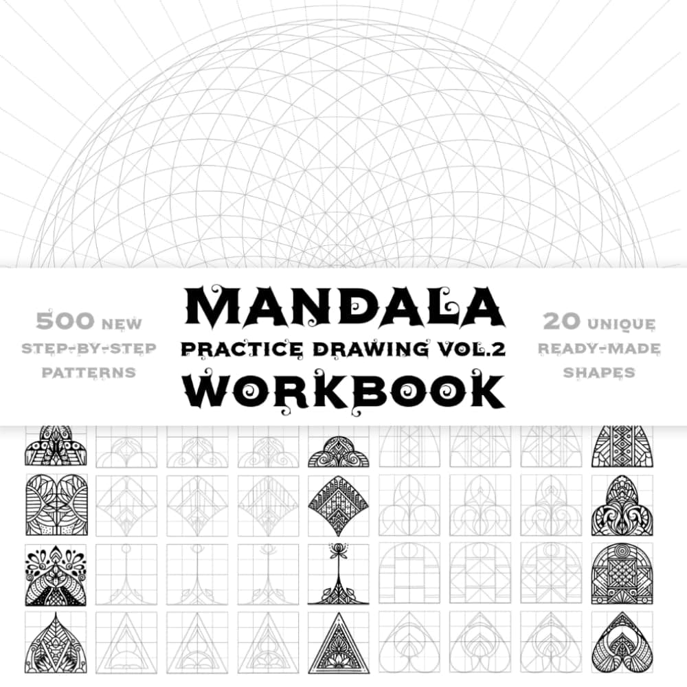 Mandala Practice Drawing Workbook Vol.2: 500 New Step-by-Step Mandala patterns. Mandala Practice Sheets pages. Ornaments Practice Pad. Mandala Tracing Book. Mandala Art Drawing Template Sketchbook