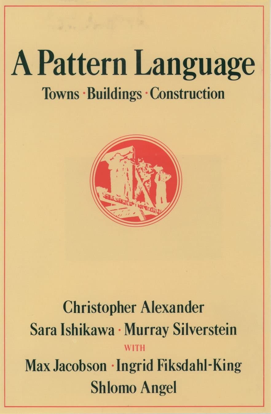 A Pattern Language: Towns, Buildings, Construction: 2 (Center for Environmental Structure Series)