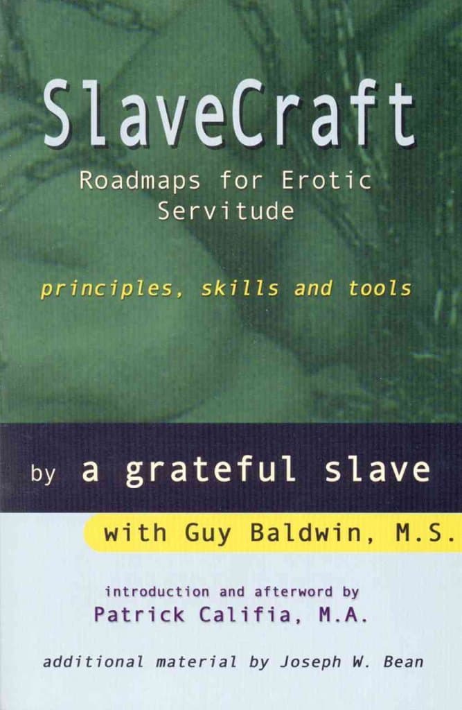 Slavecraft: Roadmaps for Erotic Servitude: Principles, Skills and Tools Paperback – April 4, 2002