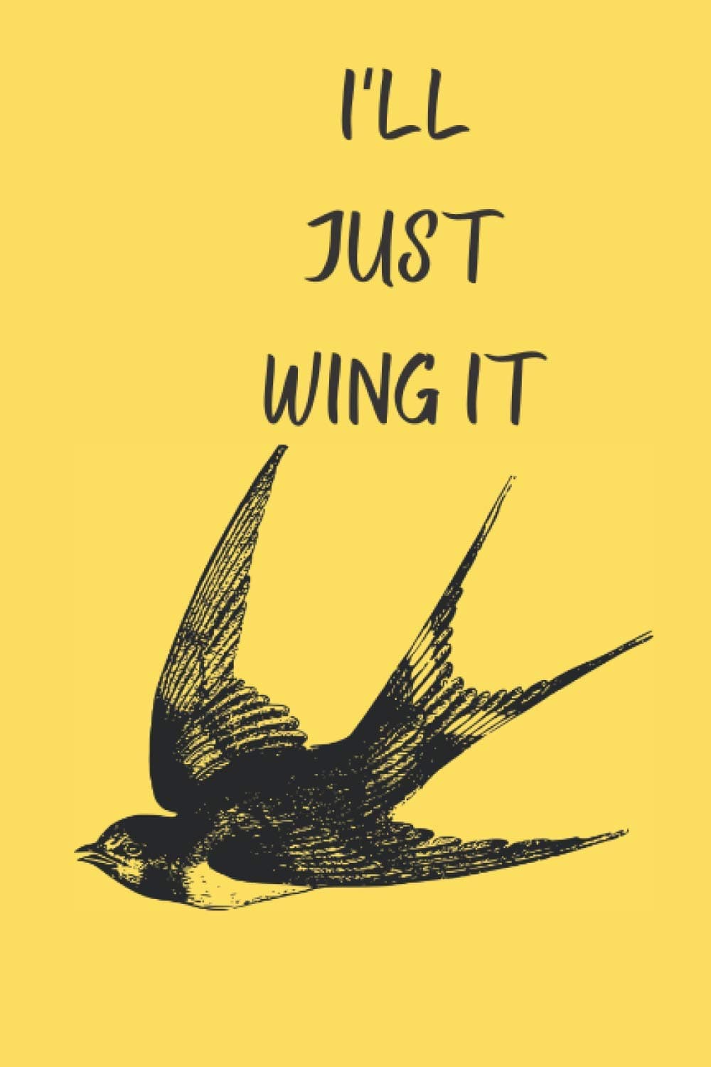 I'll Just Wing It: A 6" x 9" Bird Watching Log Book complete with 100 pages with descriptions to fill. Perfect for Avian Lovers