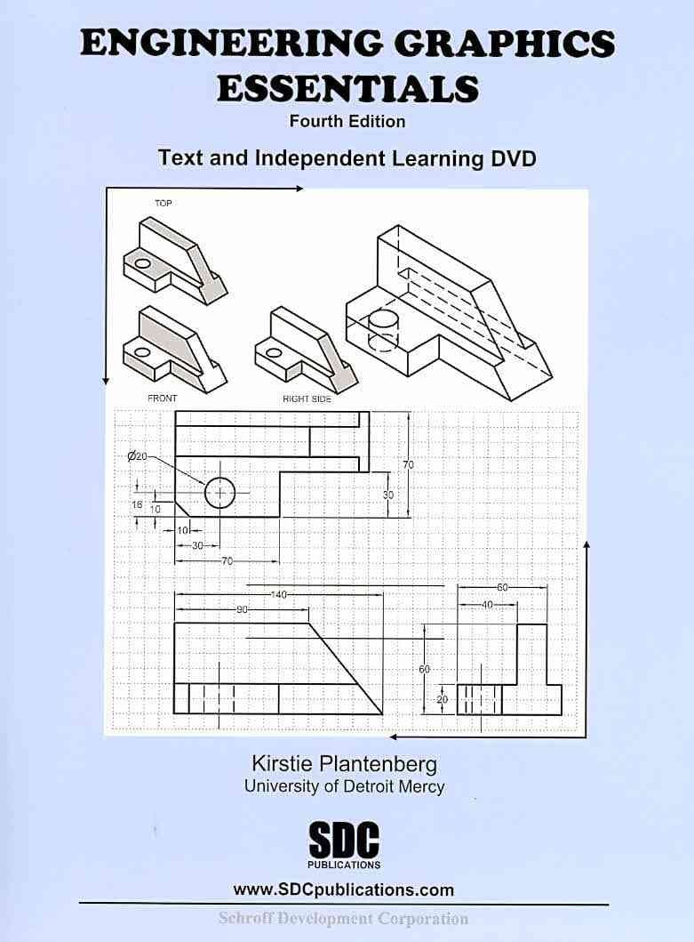 Engineering Graphics Essentials: Text and Independent Learning Dvd 4th Edition