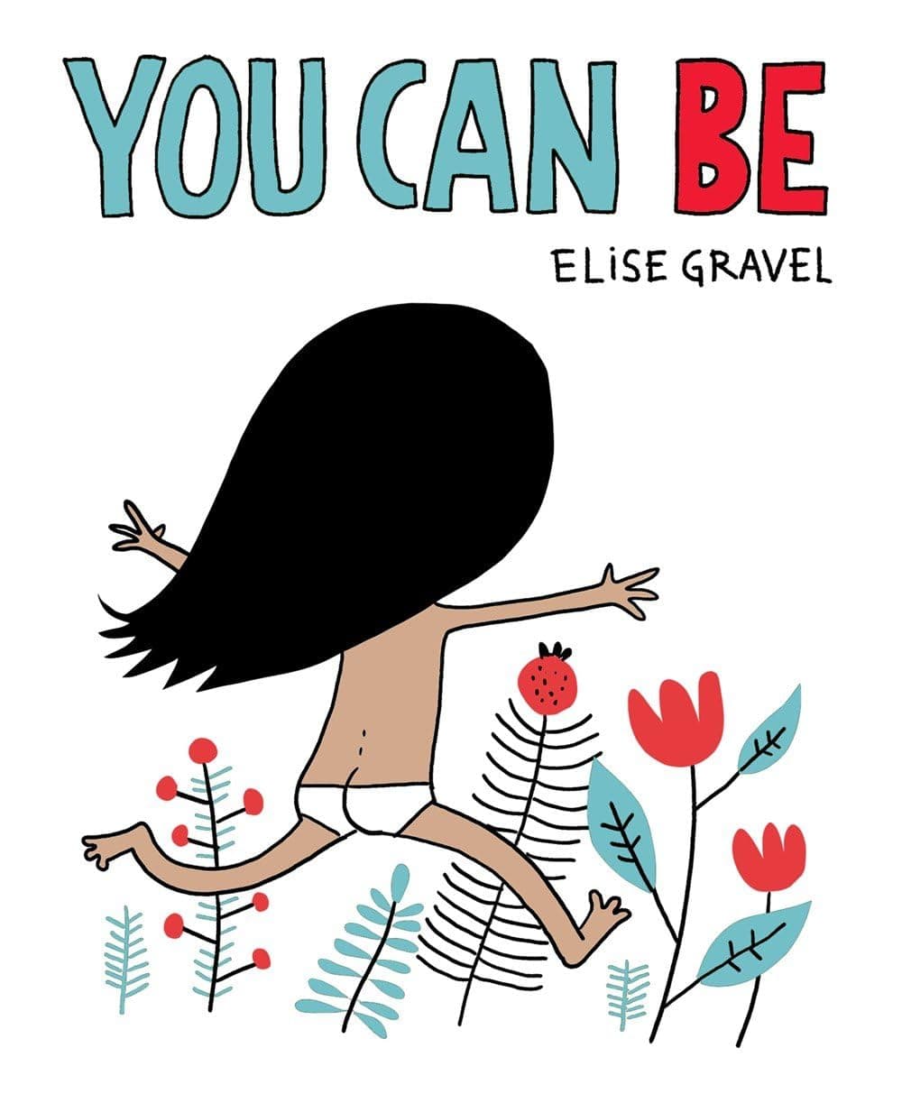 You Can Be Board book – Illustrated, 9 Oct. 2018