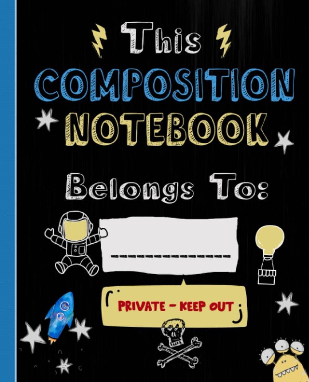 Boys Composition Notebook: Private Keep Out | Wide Ruled | 110 Pages
