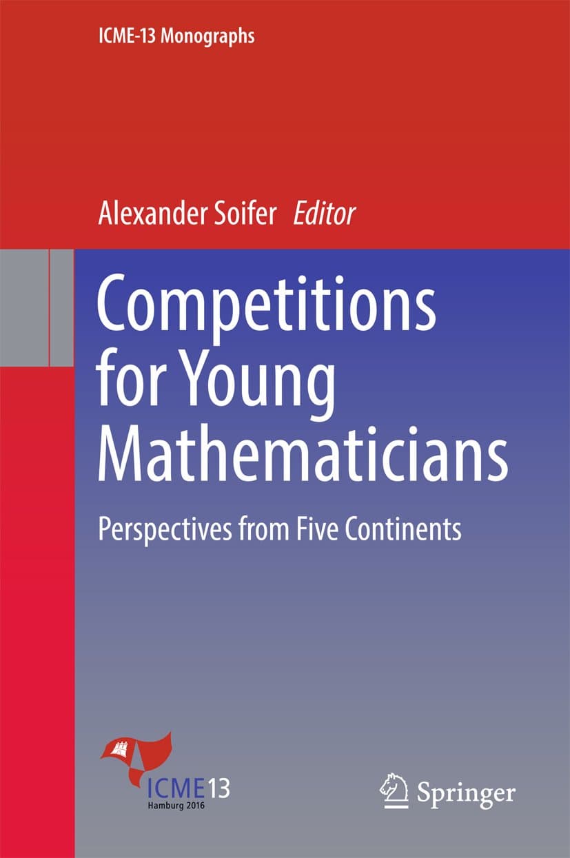 Competitions for Young Mathematicians: Perspectives from Five Continents (ICME-13 Monographs)