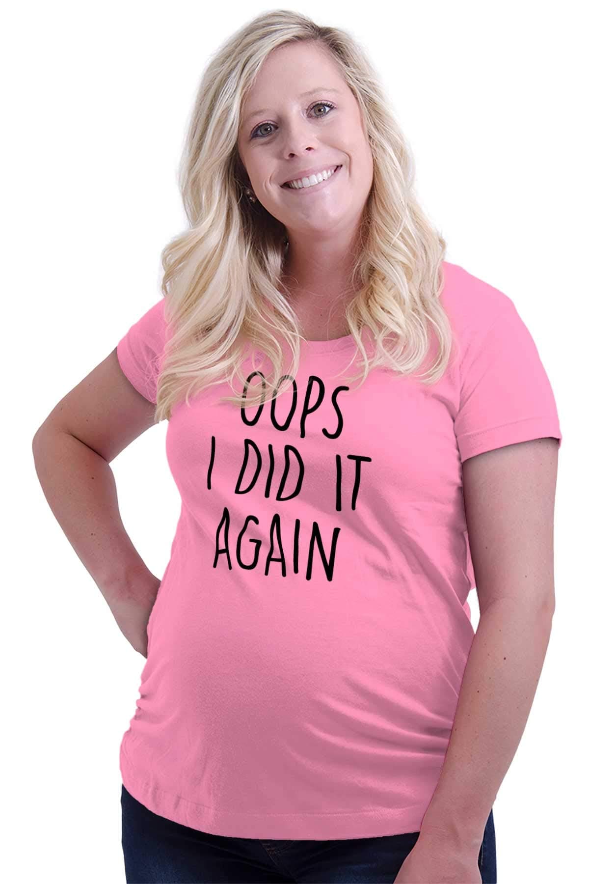 Womens Maternity Oops I Did it Again Expecting T Shirt Tee
