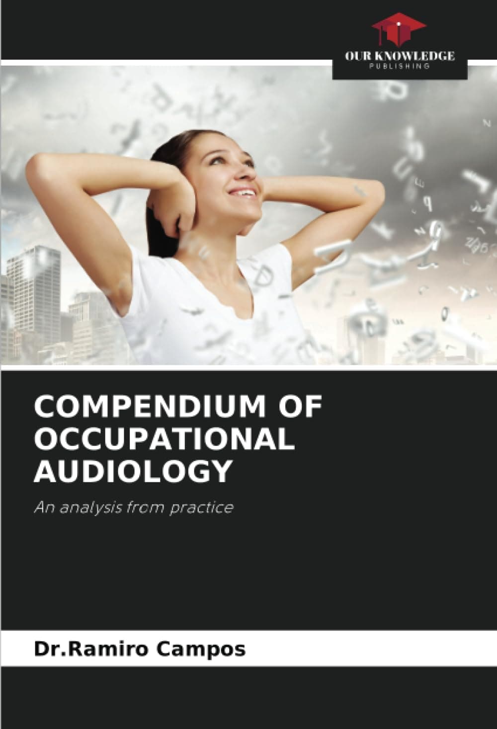 COMPENDIUM OF OCCUPATIONAL AUDIOLOGY: An analysis from practice
