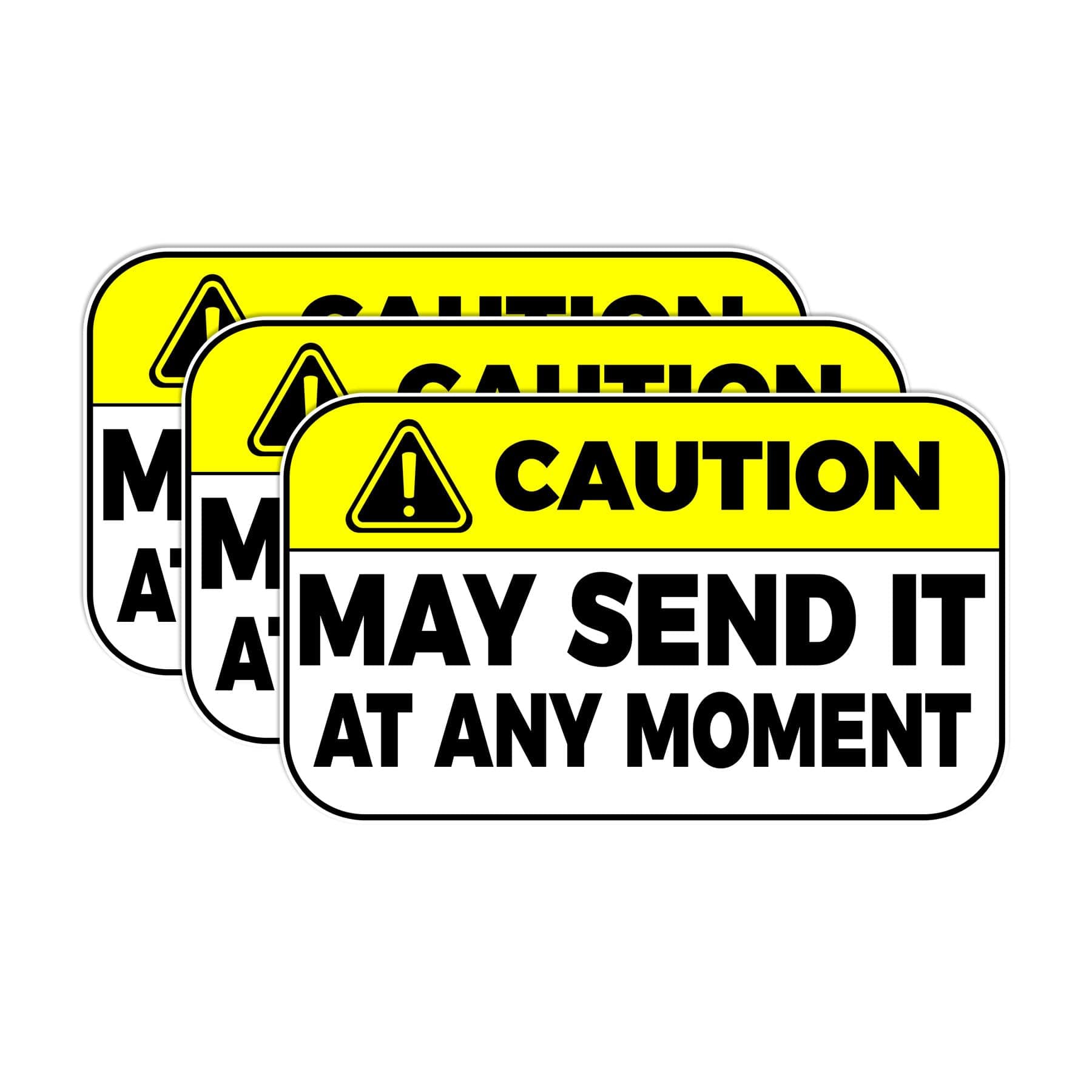 HADDEGIFT (3PCS) Caution May Send It at Any Moment Sticker Funny Gifts Helmet Excavator Funny Die-Cut Waterproof Vinyl Stickers for Hard Hat Laptop Water Bottle Phone Case Car (2 Inches)