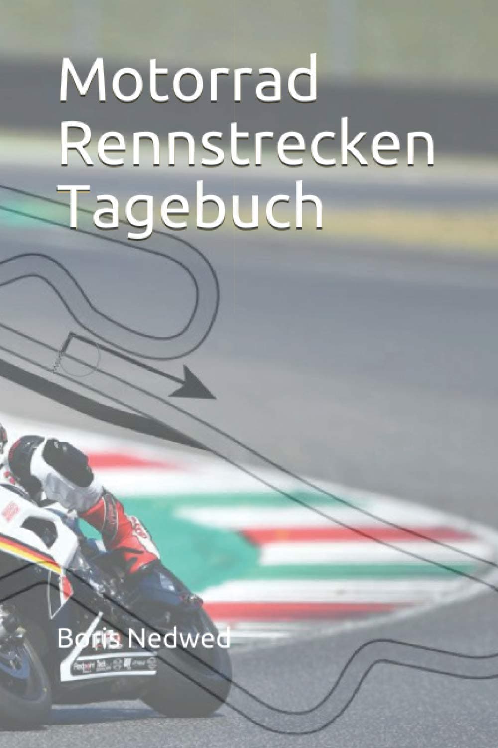 Motorrad Rennstrecken Tagebuch