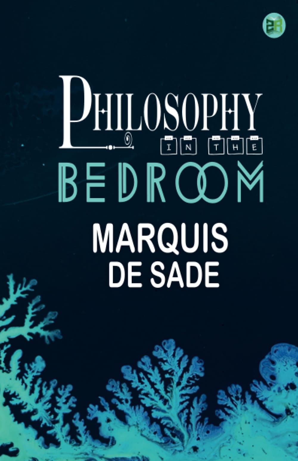 Philosophy in the Bedroom - Sade