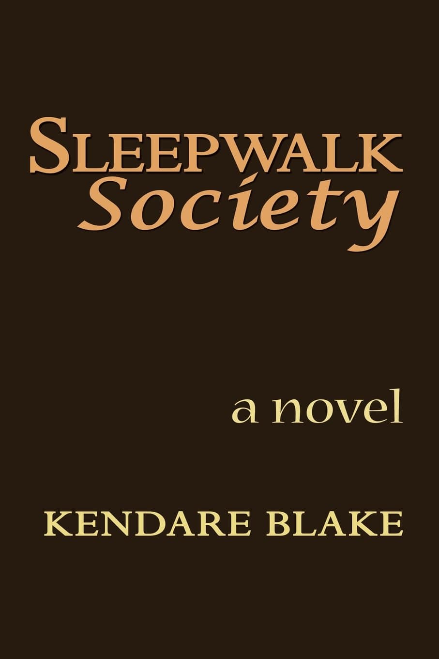 Sleep Walk Society: A Novel