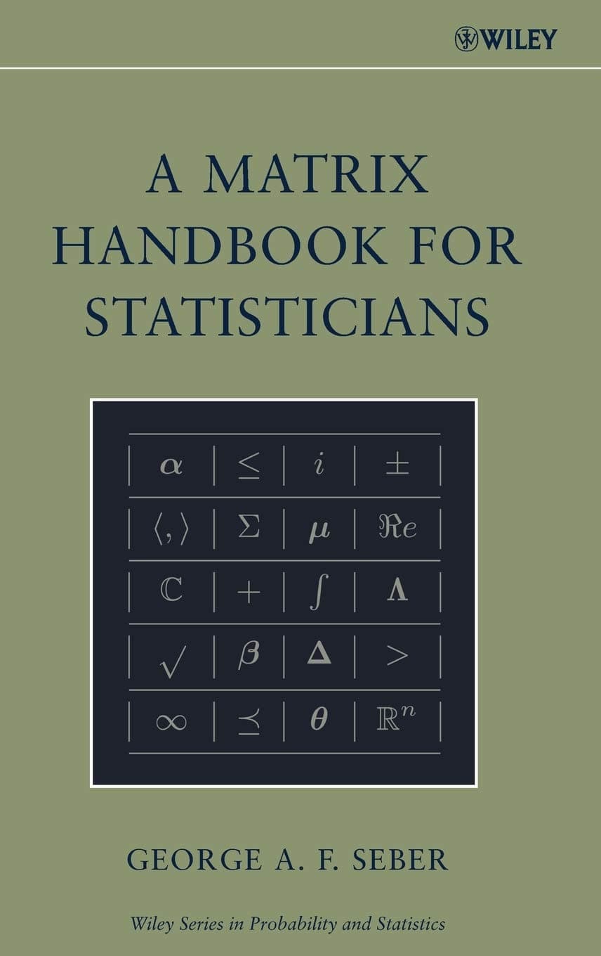 A Matrix Handbook for Statisticians: 746 (Wiley Series in Probability and Statistics)