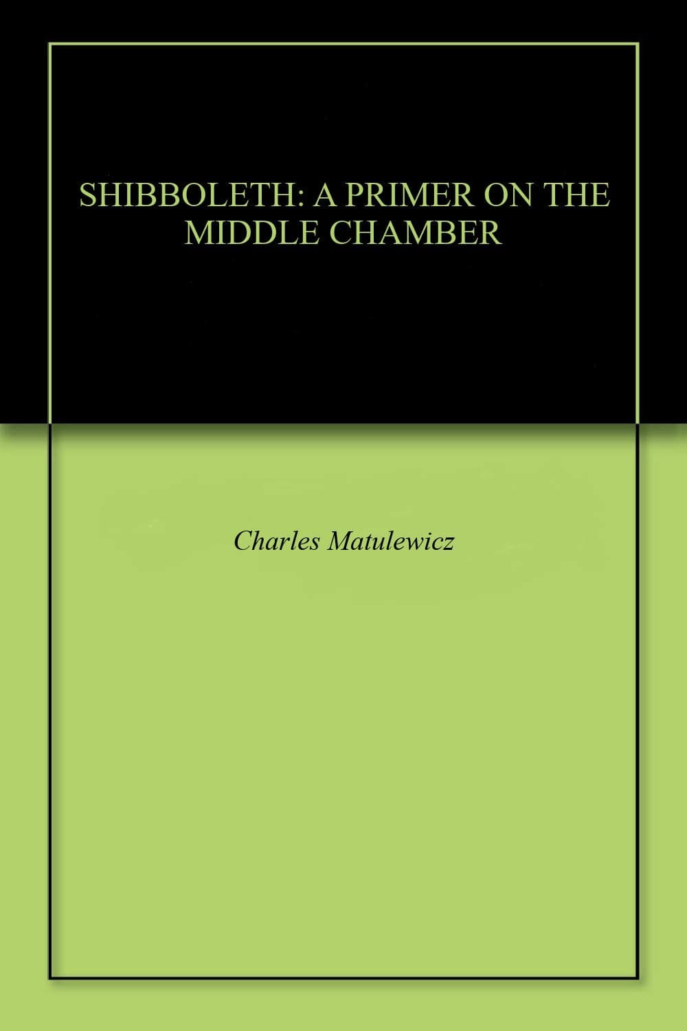 SHIBBOLETH: A PRIMER ON THE MIDDLE CHAMBER