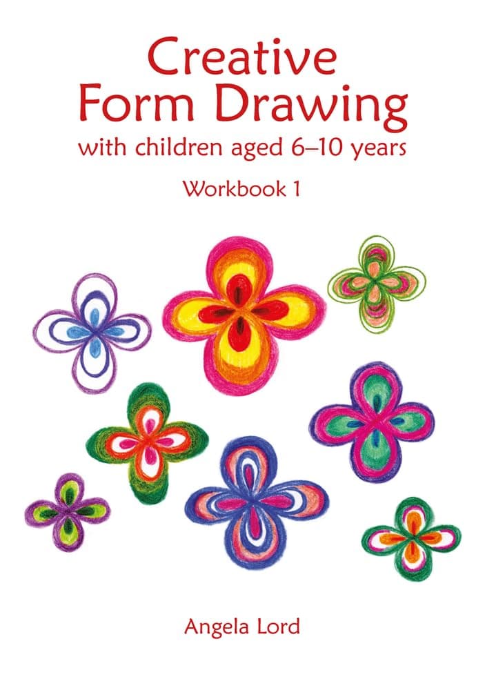 Creative Form Drawing 6-10 years: Workbook 1 (Education)