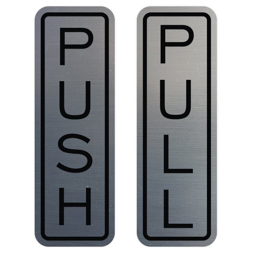 All Quality Classic Vertical Push Pull Door Signs - Great for Glass Doors | Professional Looking Signs | Easy Installation Includes Double-Sided Foam Adhesive Tape (Brushed Silver) - Small (1 Pack)